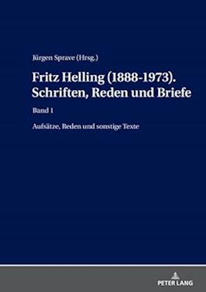 Fritz Helling (1888-1973). Schriften, Reden und Briefe