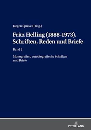 Fritz Helling (1888-1973). Schriften, Reden und Briefe