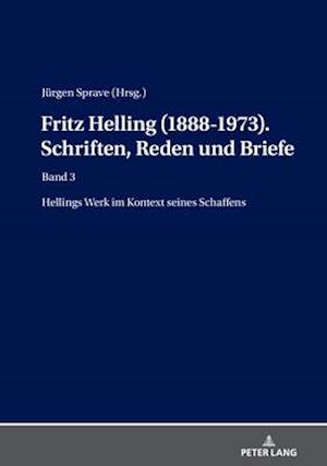 Fritz Helling (1888-1973). Schriften, Reden und Briefe