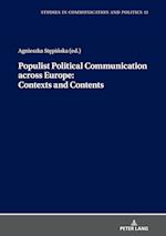 Populist Political Communication across Europe: Contexts and Contents