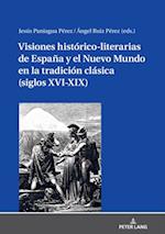 Visiones histórico-literarias de España y el Nuevo Mundo en la tradición clásica (siglos XVI-XIX)