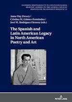 The Spanish and Latin American Legacy in North American Poetry and Art
