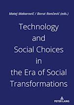 Technology and Social Choices in the Era of Social Transformations