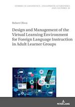 Design and Management of the Virtual Learning Environment for Foreign Language Instruction in Adult Learner Groups