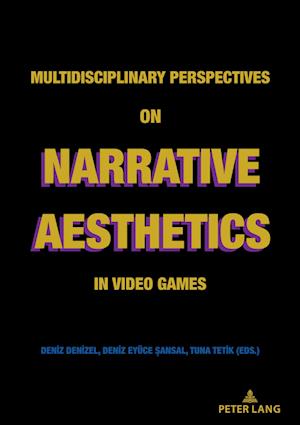 Multidisciplinary Perspectives on Narrative Aesthetics in Video Games