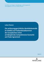 Die verfassungsgerichtliche Identitätskontrolle im Hinblick auf Freihandelsabkommen der Europäischen Union am Beispiel des Comprehensive and Economic Trade Agreement
