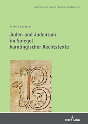 Juden und Judentum im Spiegel karolingischer Rechtstexte