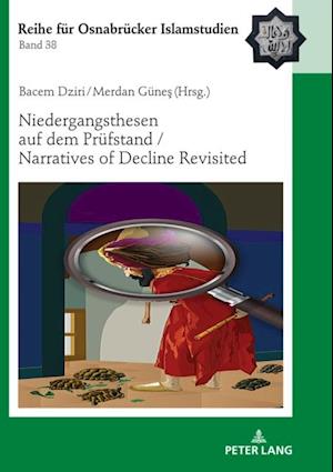 Niedergangsthesen auf dem Pruefstand / Narratives of Decline Revisited