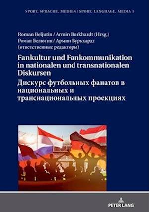 Fankultur und Fankommunikation in nationalen und transnationalen Diskursen / ??????? ?????????? ??????? ?