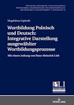 Wortbildung Polnisch und Deutsch: Integrative Darstellung ausgewaehlter Wortbildungsprozesse