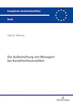 Die Au?enhaftung von Managern bei Kartellrechtsverstoe?en