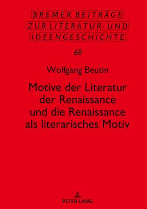 Motive Der Literatur Der Renaissance Und Die Renaissance ALS Literarisches Motiv