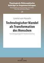 Technologischer Wandel als Transformation des Menschen; Forschungsprogramm Transhumanismus