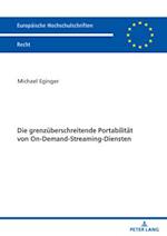 Die grenzueberschreitende Portabilitaet von On-Demand-Streaming-Diensten