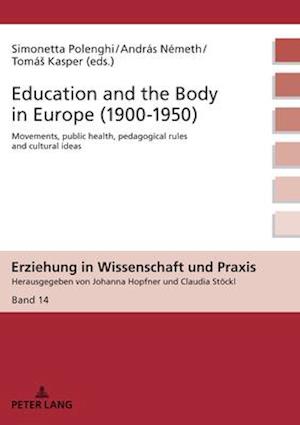 Education and the Body in Europe (1900-1950)