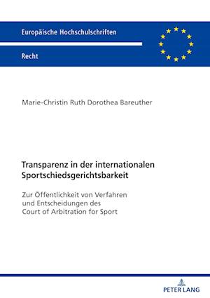 Transparenz in Der Internationalen Sportschiedsgerichtsbarkeit