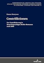 Gentrifiktionen; Zur Gentrifizierung in deutschsprachigen Berlin-Romanen nach 2000