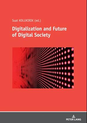 Digitalization and Future of Digital Society