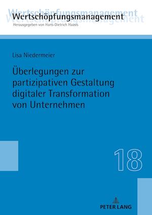 Ueberlegungen zur partizipativen Gestaltung digitaler Transformation von Unternehmen