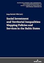 Social Investment and Territorial Inequalities: Mapping Policies and Services in the Baltic States