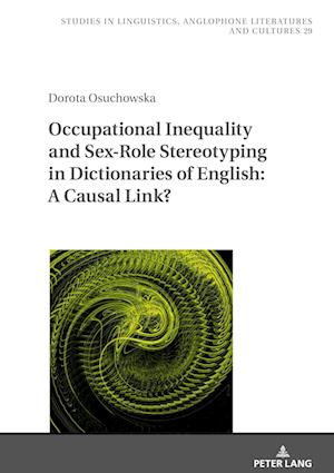 Occupational Inequality and Sex-Role Stereotyping in Dictionaries of English: A Causal Link?