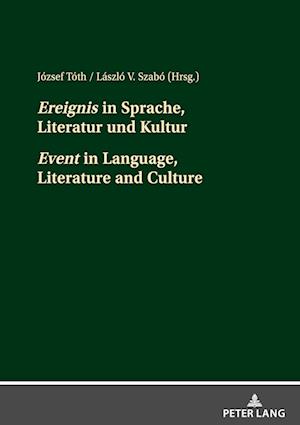 «Ereignis» in Sprache, Literatur Und Kultur «Event» in Language, Literature and Culture