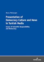 Presentation of Democracy Culture and News in Turkish Media
