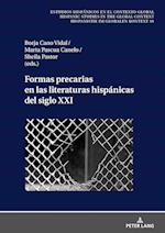 Formas Precarias En Las Literaturas Hispánicas del Siglo XXI
