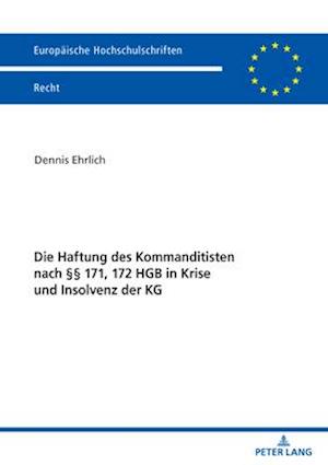 Die Haftung des Kommanditisten nach §§ 171, 172 HGB in Krise und Insolvenz der KG