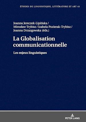 La Globalisation communicationnelle; Les enjeux linguistiques