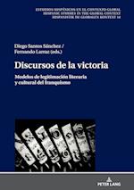 Discursos de la victoria; Modelos de legitimación literaria y cultural del franquismo