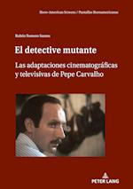 El detective mutante; Las adaptaciones cinematográficas y televisivas de Pepe Carvalho