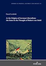 At the Origins of German Liberalism: the State in the Thought of Robert von Mohl