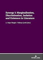 Synergy I: Marginalisation, Discrimination, Isolation and Existence in Literature