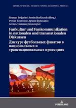 Fankultur und Fankommunikation in nationalen und transnationalen Diskursen / ??????? ?????????? ??????? ? ???????????? ? ????????????????? ????????? / Diskurs futbol''nyh fanatov v nacional''nyh i transnacional''nyh proekciyah