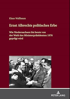 Ernst Albrechts Politisches Erbe