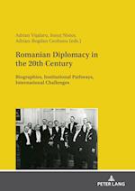 Romanian Diplomacy in the 20th Century