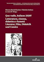 Quo Vadis, Italiano? Letteratura, Cinema, Didattica E Fumetti / Literatur, Film, Didaktik Und Comic