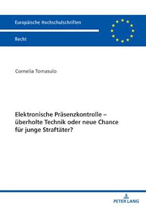 Elektronische Praesenzkontrolle – ueberholte Technik oder neue Chance fuer junge Straftaeter?