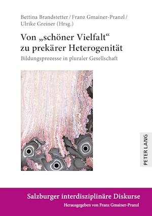 Von schoener Vielfalt zu prekaerer Heterogenitaet