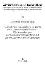 Related Party Transactions im Lichte der Aktionaersrechterichtlinie – Die Auswirkungen der Aktionaersrechterichtlinie auf das deutsche Aktien(konzern)recht