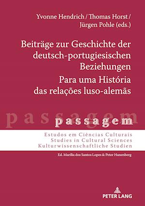 Beitraege Zur Geschichte Der Deutsch-Portugiesischen Beziehungen Para Uma História Das Relações Luso-Alemãs