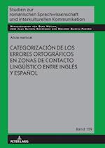 Categorizacion de los errores ortograficos en zonas de contacto lingueistico entre ingles y espanol