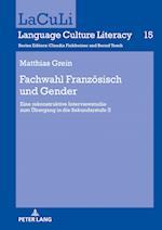 Fachwahl Französisch und Gender; Eine rekonstruktive Interviewstudie zum Übergang in die Sekundarstufe II