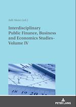 Interdisciplinary Public Finance, Business and Economics Studies- Volume IV