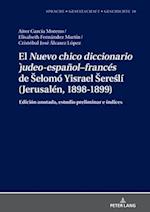 El "Nuevo chico diccionario judeo-español–francés" de Šelomó Yisrael Šereslí (Jerusalén, 1898-1899)