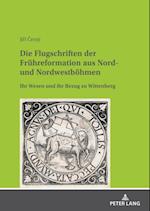 Die Flugschriften der Fruehreformation aus Nord- und Nordwestboehmen