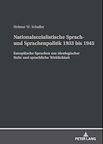 Nationalsozialistische Sprach- und Sprachenpolitik 1933 bis 1945; Europäische Sprachen aus ideologischer Sicht und sprachliche Wirklichkeit