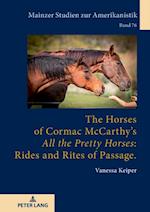 Horses of Cormac McCarthy's  All the Pretty Horses : Rides and Rites of Passage