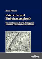 Naturkrise und Einheitsmetaphysik; Giordano Bruno und Martin Heidegger im Kontext der Kritischen Patriarchatstheorie